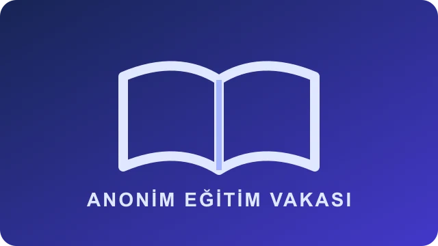 Anonim eğitim sektörü vaka görseli